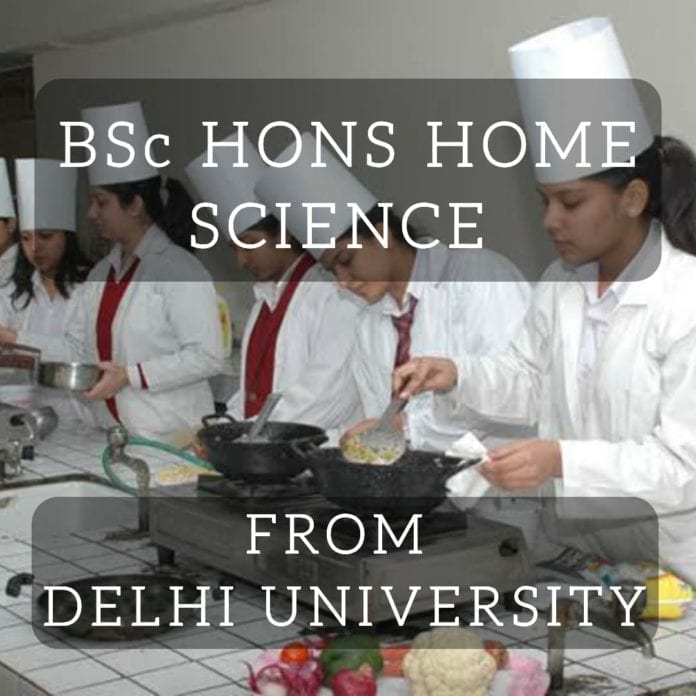 BSc HONS HOME SCIENCE FROM DELHI UNIVERSITY
