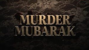 Murder Mubarak Teaser out 